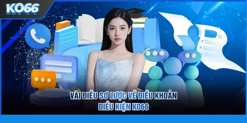Vài điều sơ lược về điều khoản điều kiện KO66